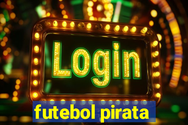 futebol pirata