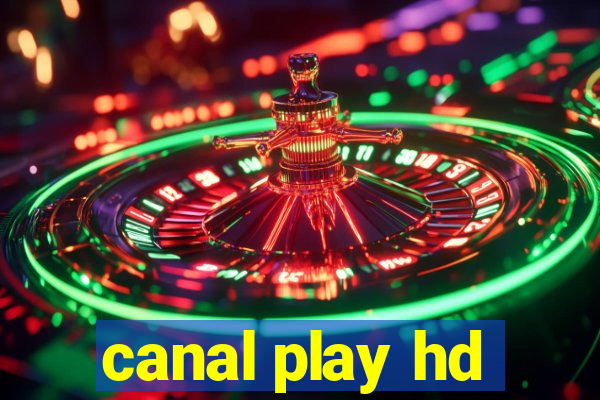 canal play hd