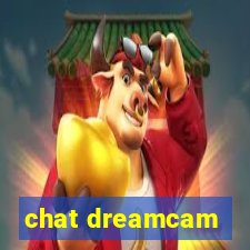 chat dreamcam