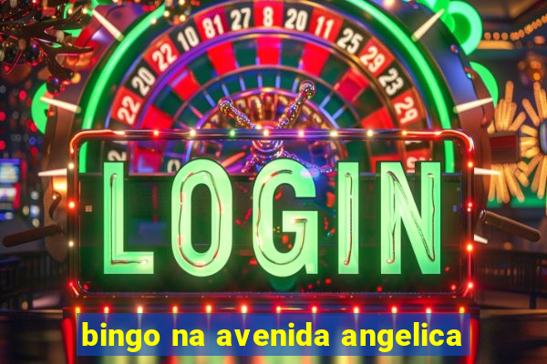 bingo na avenida angelica