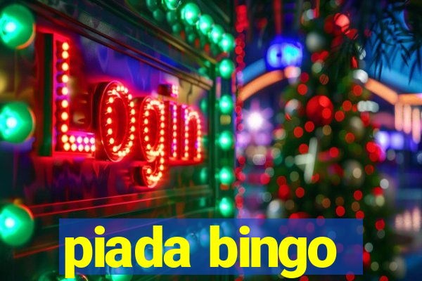 piada bingo