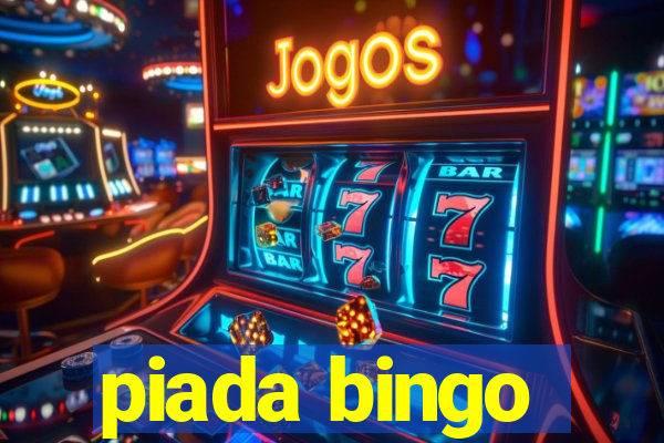 piada bingo