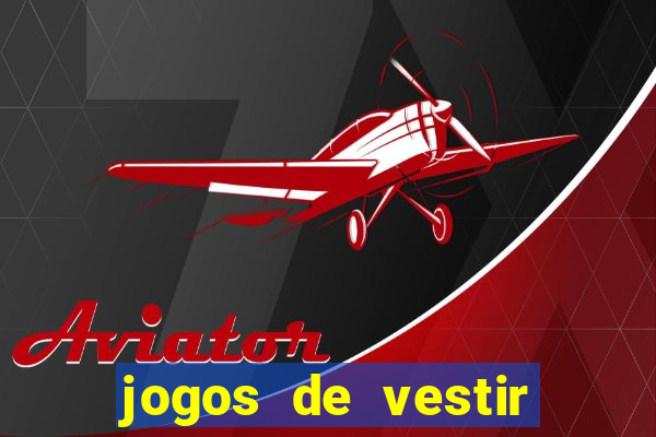 jogos de vestir pessoas ricas