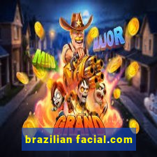 brazilian facial.com