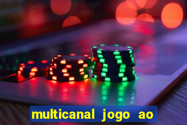 multicanal jogo ao vivo hd