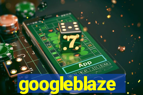 googleblaze