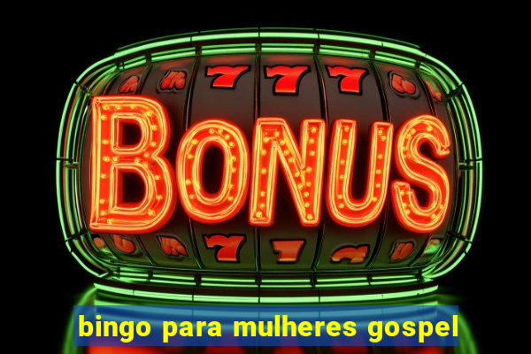 bingo para mulheres gospel