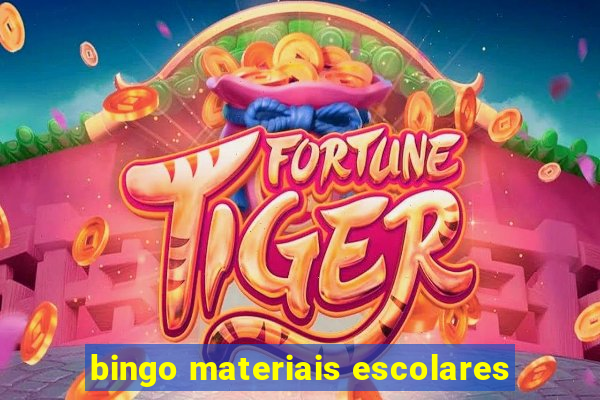 bingo materiais escolares