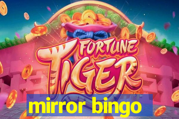 mirror bingo