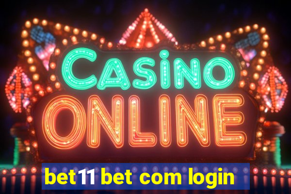 bet11 bet com login