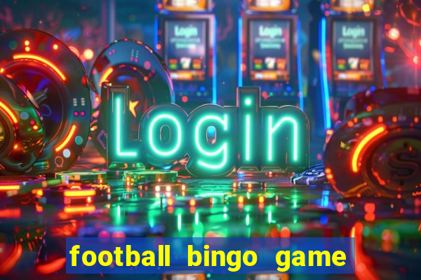 football bingo game - play now