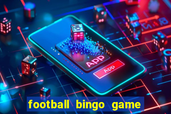 football bingo game - play now