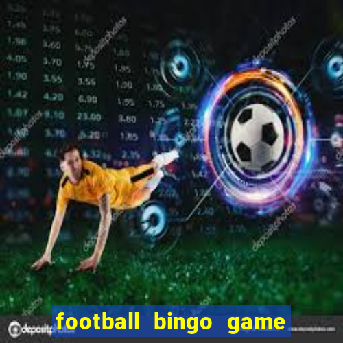 football bingo game - play now