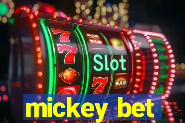 mickey bet