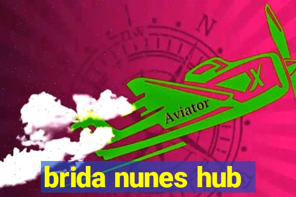 brida nunes hub