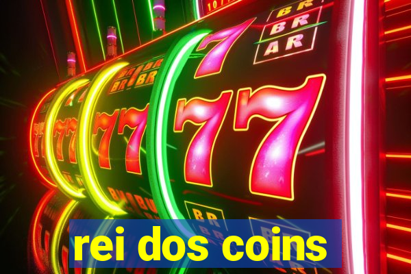 rei dos coins