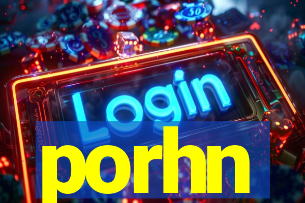 porhn