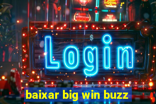 baixar big win buzz