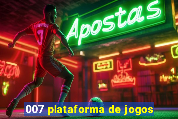 007 plataforma de jogos