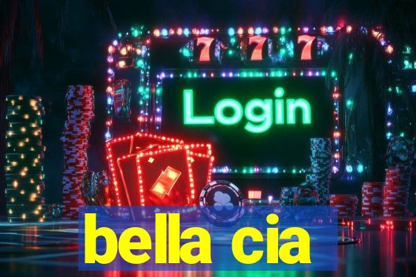 bella cia