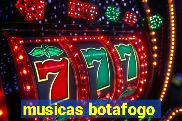 musicas botafogo