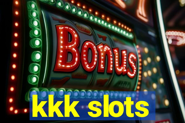 kkk slots