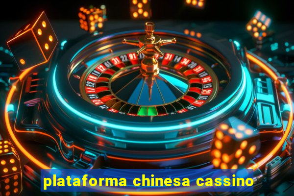 plataforma chinesa cassino