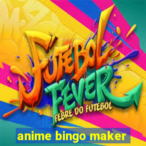 anime bingo maker