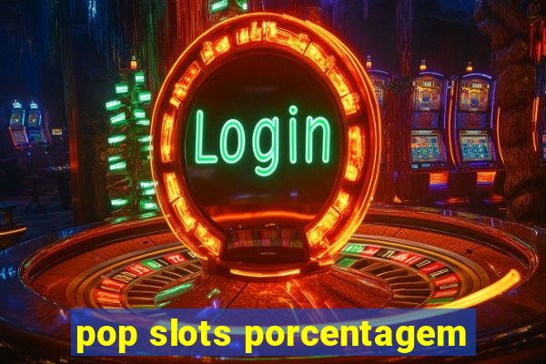 pop slots porcentagem