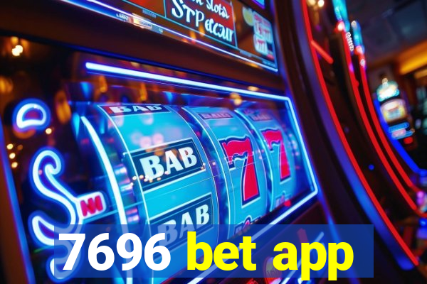 7696 bet app