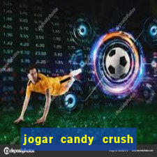 jogar candy crush e ganhar dinheiro