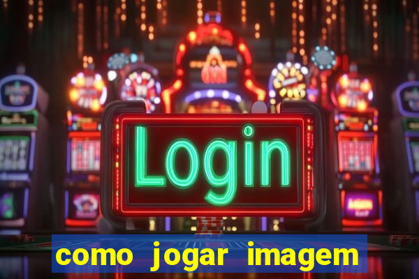 como jogar imagem no google para pesquisa