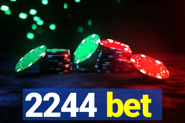 2244 bet