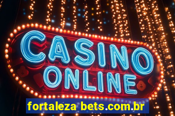 fortaleza bets.com.br