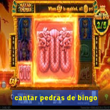 cantar pedras de bingo