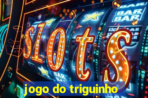 jogo do triguinho