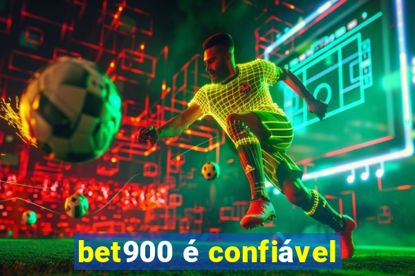 bet900 é confiável