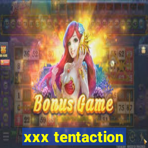 xxx tentaction