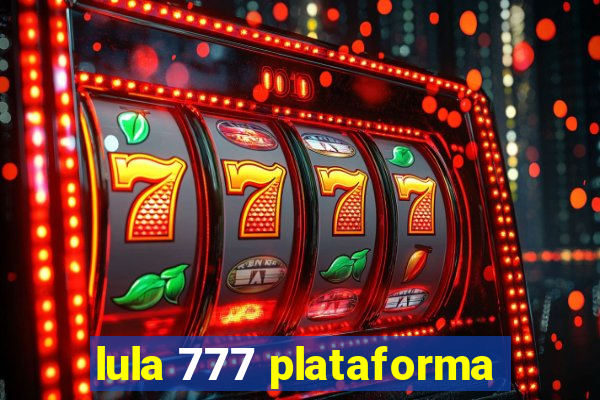 lula 777 plataforma