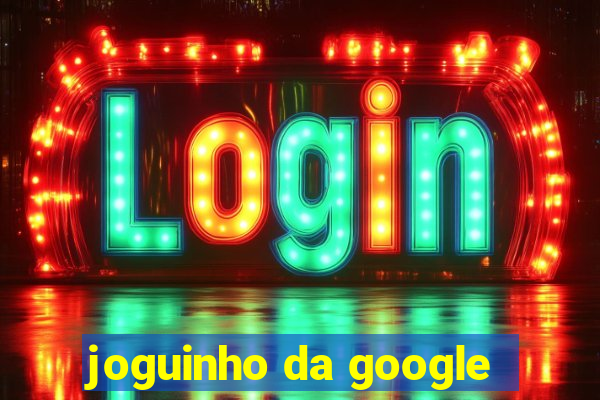 joguinho da google