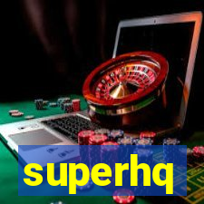 superhq