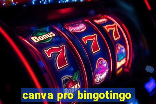 canva pro bingotingo