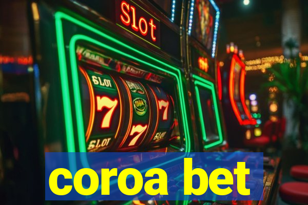 coroa bet