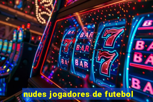 nudes jogadores de futebol