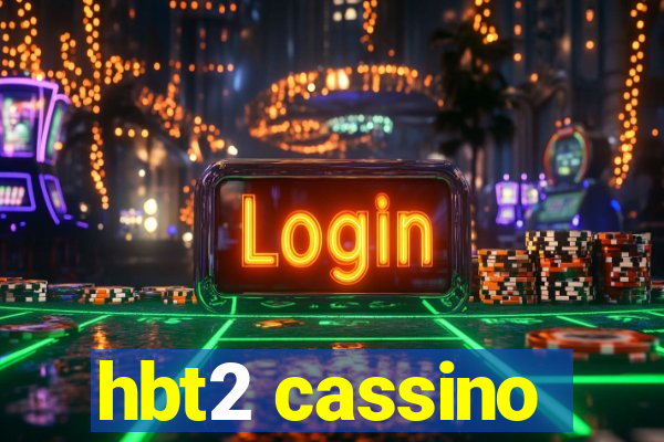 hbt2 cassino