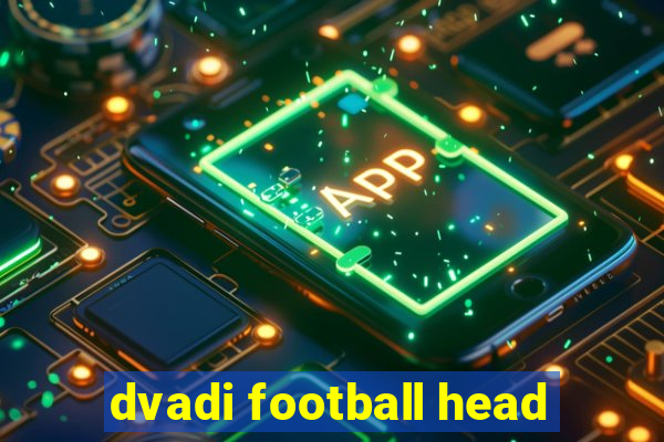 dvadi football head