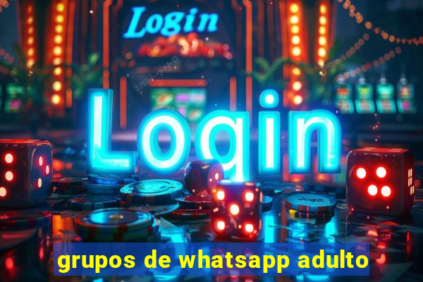 grupos de whatsapp adulto