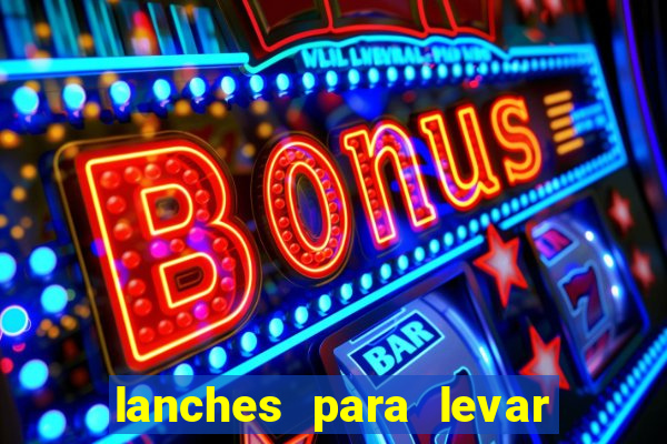 lanches para levar no beto carrero