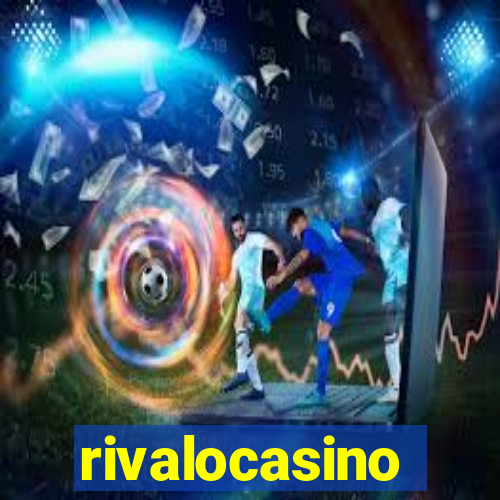 rivalocasino