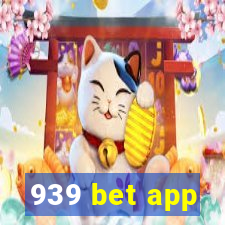 939 bet app